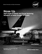 Nose Up: High Angle-Of-Attack and Thrust Vectoring Research at NASA Dryden 1979-2001. Monograph in Aerospace History, No. 34, 2009. (NASA Sp-2009-453)