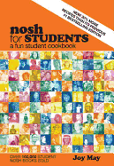 Nosh for Students: A Fun Student Cookbook