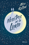 Nosotros En La Luna (Edici?n Especial Tapa Dura)