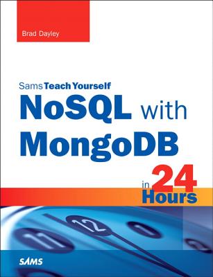 NoSQL with MongoDB in 24 Hours - Dayley, Brad