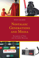 Nostalgic Generations and Media: Perception of Time and Available Meaning