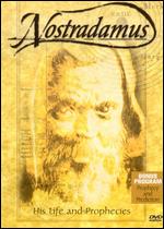 Nostradamus: His Life and Prophecies - 