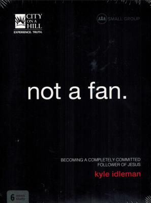 Not a Fan: Small Group Discipleship Study for Adults with Kyle Idleman - Idelman, Kyle (Illustrator)