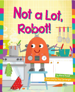 Not a Lot, Robot!