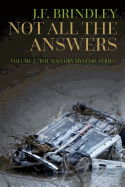 Not All the Answers: Book 2 the Mallory Mystery Series