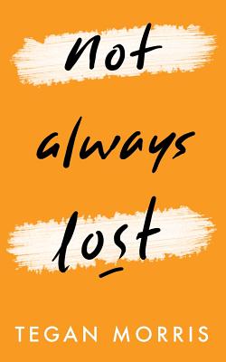 Not Always Lost - Morris, Tegan