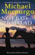 Not Bad For A Bad Lad: a story of friendship, hope and second chances
