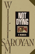 Not Dying: An Autobiographical Interlude