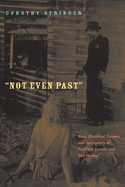 Not Even Past: Race, Historical Trauma, and Subjectivity in Faulkner, Larsen, and Van Vechten