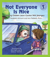 Not Everyone Is Nice: Helping Children Learn Caution with Strangers