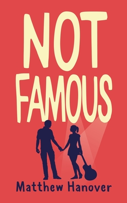 Not Famous - Hanover, Matthew