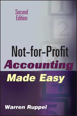 Not for Profit Accounting Made - Ruppel, Warren