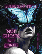 Not Ghosts, But Spirits I: art from the women's & lgbtqia+ communities