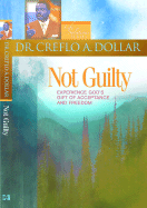Not Guilty: Experience God's Gift of Acceptance and Freedom