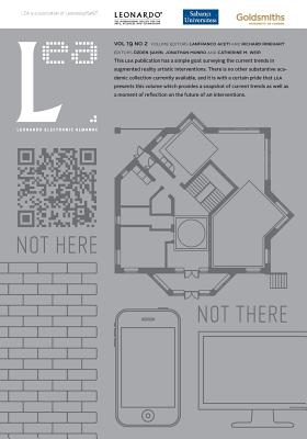 Not Here Not There: Leonardo Electronic Almanac, Vol. 19, No. 2 - Aceti, Lanfranco, and Rinehart, Richard (Editor)