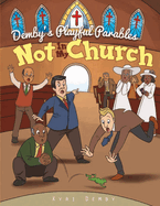 Not in My Church: Demby's Playful Parables