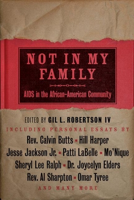 Not in My Family: AIDS in the African-American Community - Robertson, Gil L