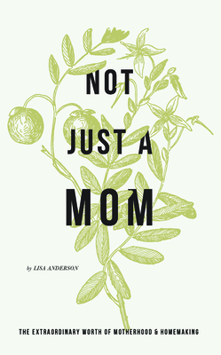 Not Just a Mom - Anderson, Lisa