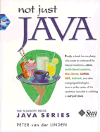 Not Just Java - Linden, Peter Van Der, and Van Der Linden, Peter