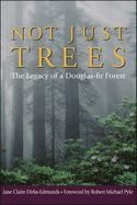 Not Just Trees: The Legacy of a Douglas-Fir Forest