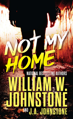 Not My Home - Johnstone, William W, and Johnstone, J a