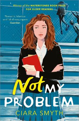 Not My Problem: TikTok made me buy it! A sapphic romcom for fans of Derry Girls - Smyth, Ciara