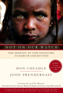 Not on Our Watch: The Mission to End Genocide in Darfur and Beyond