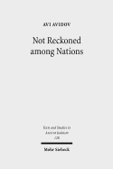 Not Reckoned Among Nations: The Origins of the So-Called Jewish Question in Roman Antiquity