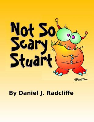 Not So Scary Stuart - Radcliffe, Daniel J