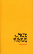 Not So Too Much of Much of Everything - Takahashi, Naoko