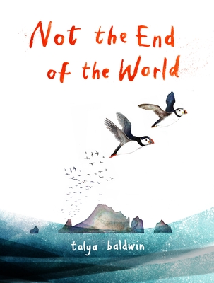 Not the End of the World - Baldwin, Talya