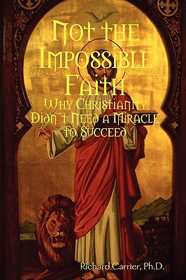 Not the Impossible Faith - Carrier, Richard