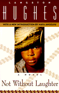 Not Without Laughter - Hughes, Langston, and Angelou, Maya, Dr. (Introduction by)