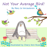 Not Your Average Bird!