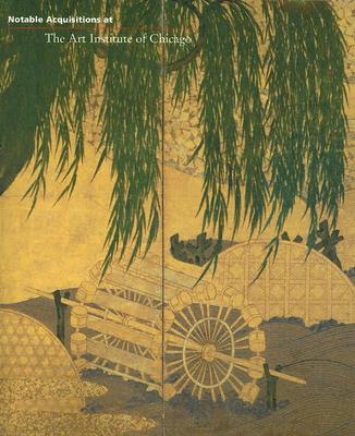 Notable Acquisitions at the Art Institute of Chicago - Art Institute of Chicago (Creator), and Wood, James N (Introduction by)