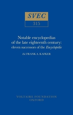 Notable encyclopedias of the late eighteenth century: eleven successors of the Encyclopdie - Kafker, Frank A. (Editor)
