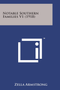 Notable Southern Families V1 (1918)