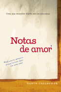 Notas de Amor: Crea Una Conexin Diaria Con Los Que Amas