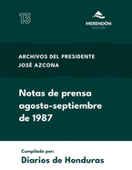 Notas de prensa agosto-septiembre 1987: Archivos del Presidente Azcona