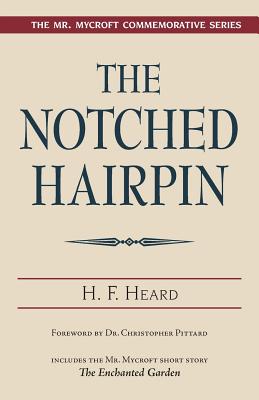 Notched Hairpin: And the Enchanted Garden - Heard, H. F.