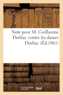 Note Pour M. Guillaume Dorliac Contre Les Dames Dorliac