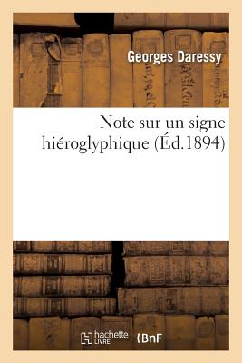 Note Sur Un Signe Hiroglyphique - Daressy, Georges