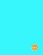 Notebook: Blue Aqua, Line Ruled Diary / Journal / Blank Book, 8.5x11 In, 110 Pages: Blank Notebook to Write in Your Wisdom Thoughts, New Idea, Special Moments, or Daily To-Do-List