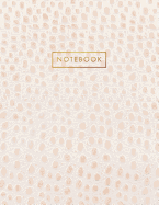 Notebook: Creme White Alligator Skin Style - Embossed Style Lettering - Softcover - 150 College-ruled Pages - 8.5 x 11 size