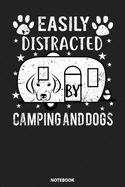 Notebook: Easily Distracted By Camping And Dog Camping Lovers