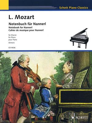 Notebook for Nannerl: Piano - Mozart, Leopold (Composer), and Simon, Stefan (Editor)