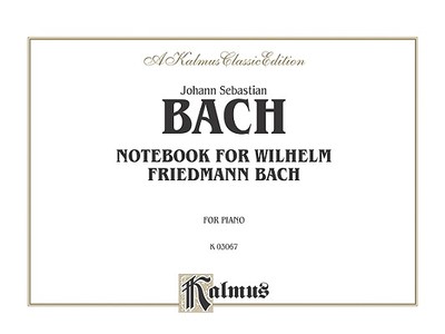 Notebook for Wilhelm Friedemann Bach: Comb Bound Book - Bach, Johann Sebastian (Composer)