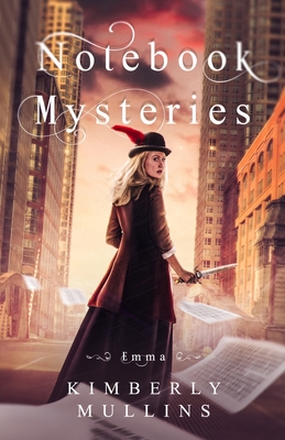 Notebook Mysteries Emma - Mullins, Kimberly