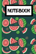 Notebook: Novelty Watermelon Lover Gifts - Watermelon Gifts For Birthdays - Watermelon Gifts For Teen Girls (Gag Gift)