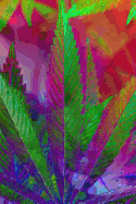 Notebook: Psychedelic Smoke and Pot Leaf Design - 6x9 Blank Notebook with College Rule Lines